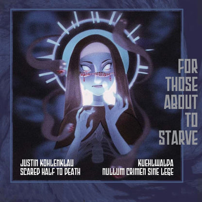 For Those About to Starve