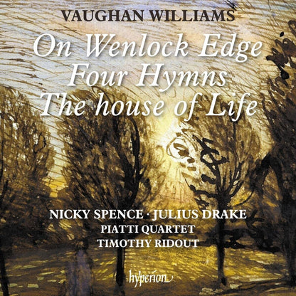 Vaughan Williams: On Wenlock Edge/Four Hymns/The House of Life