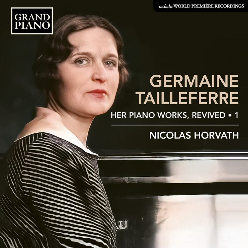 Germaine Tailleferre: Her Piano Works, Revived - Volume 1