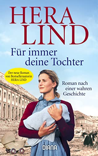 Für immer deine Tochter: Roman nach einer wahren Geschichte