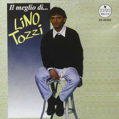 Il Meglio Di...Lino Tozzi