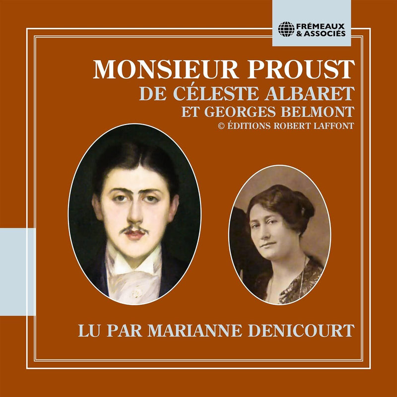 Monsieur Proust: C?leste Albaret et Georges Belmont