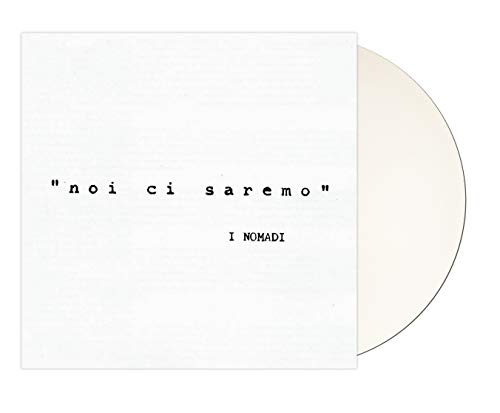 `Noi Ci Saremo (180 Gr, Vinile Bianco Limited Edt. Numerato)`