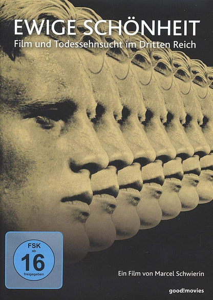 Ewige Schönheit - Film und Todessehnsucht im Dritten Reich