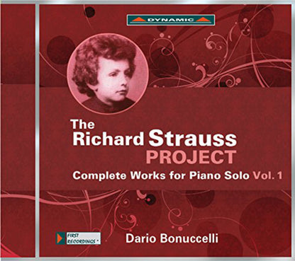 The Richard Strauss Project: Complete Works for Piano Solo - Volume 1