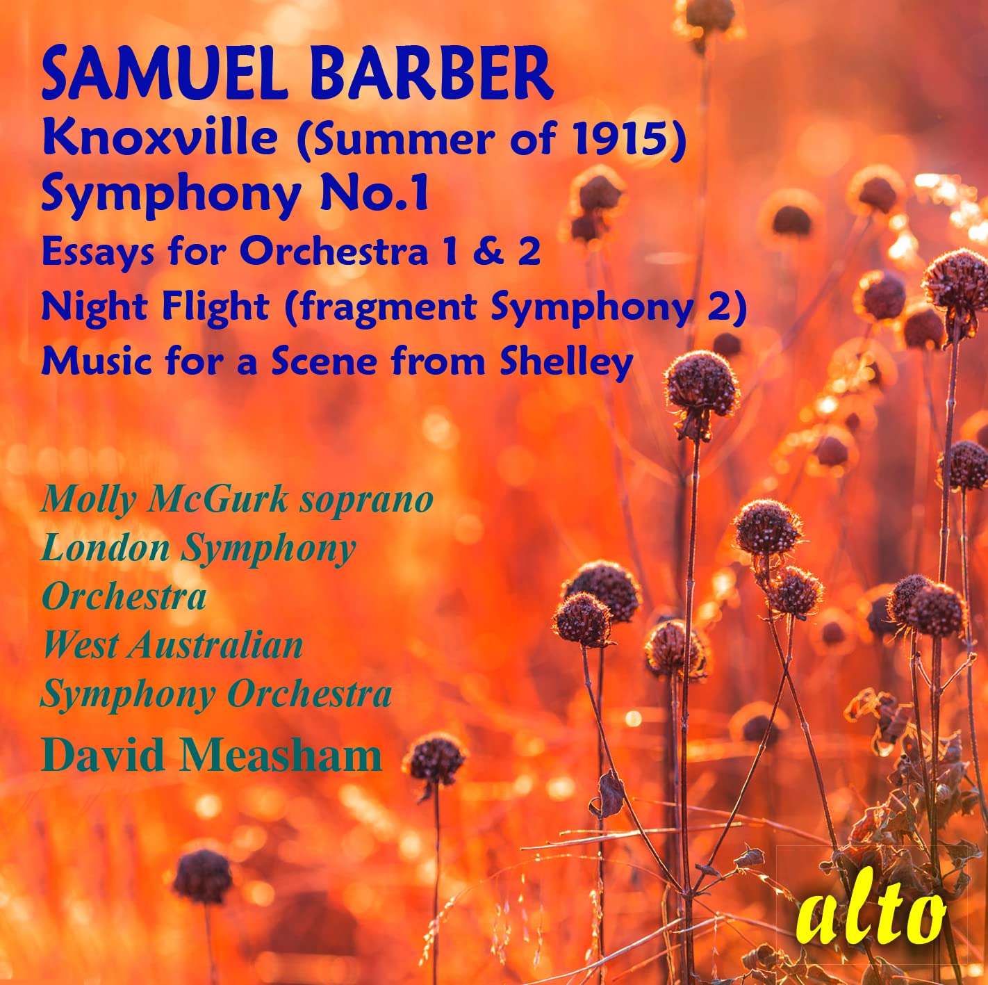 SAMUEL BARBER Symphony 1/ Essays Nos.1 & 2/ Night Flight/ Music from Scene from Shelley/ Knoxville (Summer of 1915