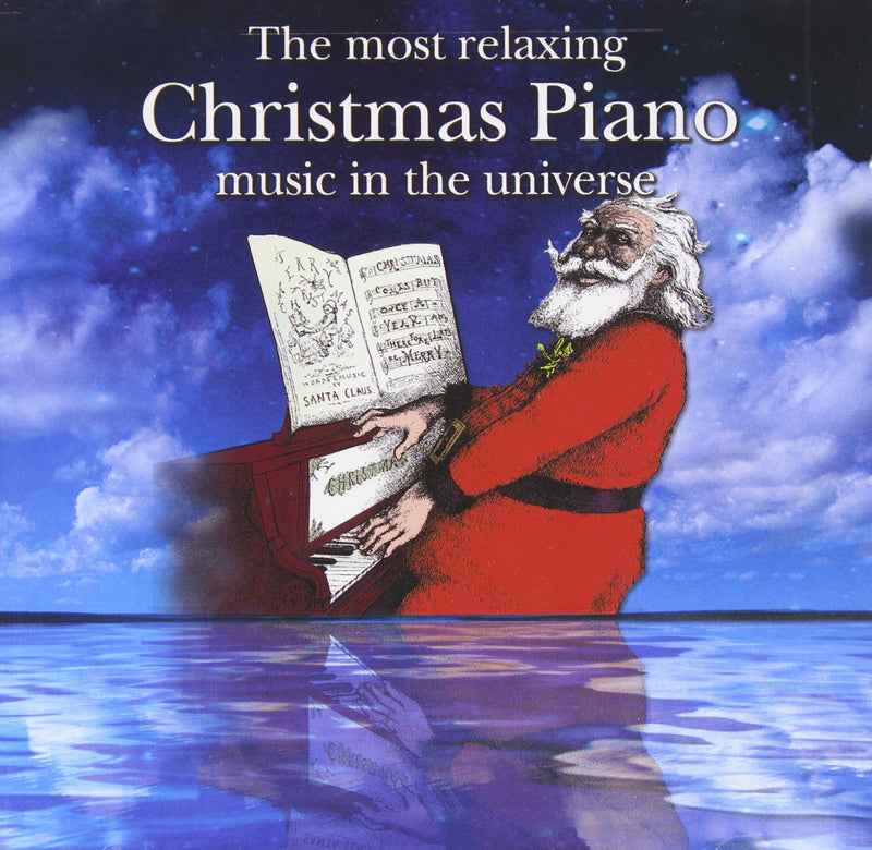 The Most Relaxing Christmas Piano Music In The Universe (2 CD)