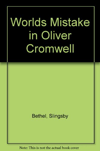 The World's Mistake in Oliver Cromwell