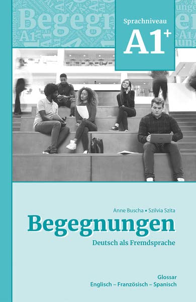 Begegnungen Deutsch Als Fremdsprache A1+: Glossar - (German Import)