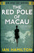 The Red Pole of Macau: An Ava Lee Novel: Book 4 (Ava Lee Novels