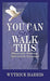 You Can Still Walk This
