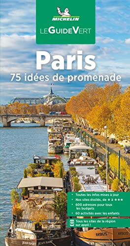 Paris: 75 idées de promenade (Le Guide Vert