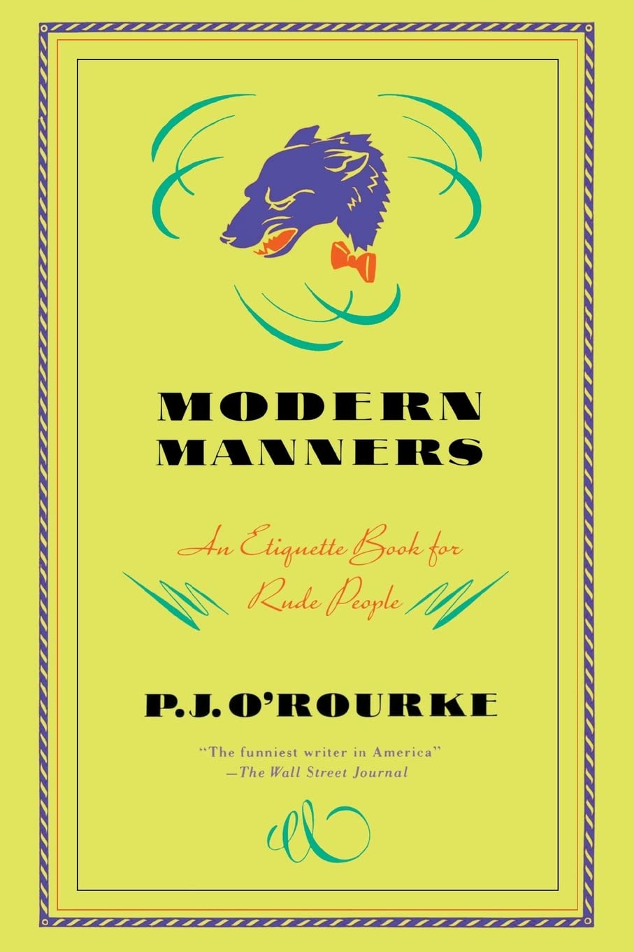 Modern Manners: An Etiquette Book for Rude People (O'Rourke, P. J.