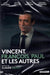 Vincent, françois, paul et les autres...