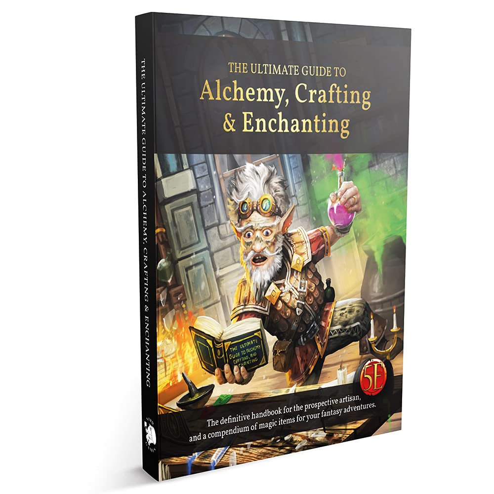 The Ultimate Guide to Alchemy, Crafting & Enchanting (5E