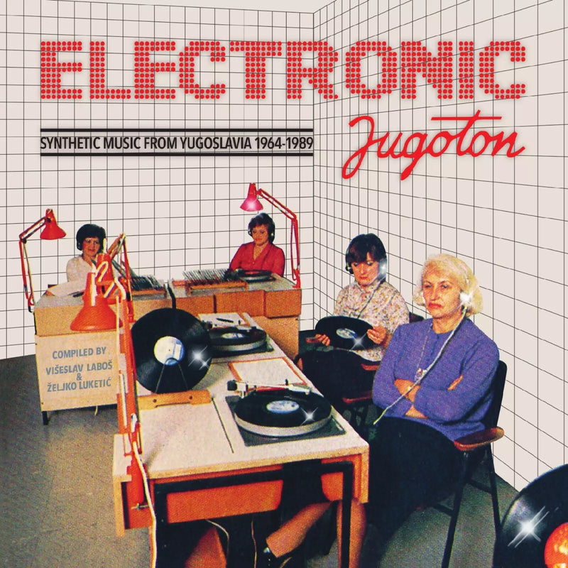 Electronic Jugoton: Synthetic Music from Yugoslavia 1964-1989