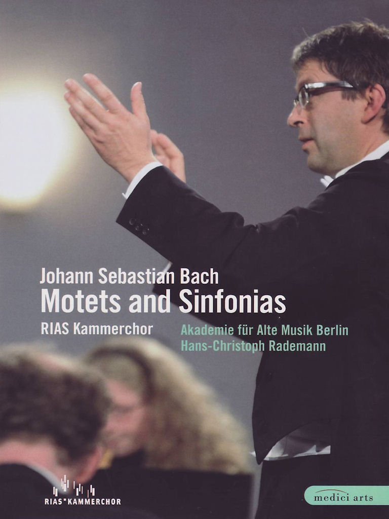 Bach - Motets and Sinfonias (RIAS Kammerchor/AAM Berlin/Rademann