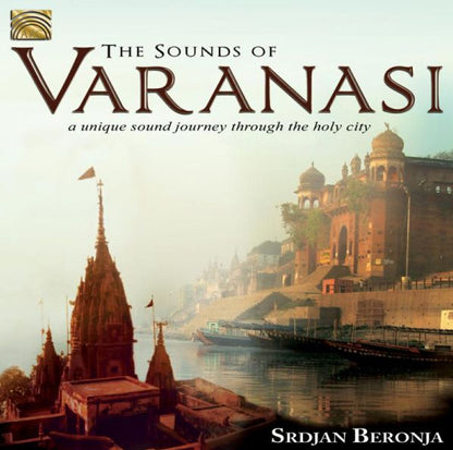 The Sounds of Varanasi: A Unique Sound Journey Through the Holy City