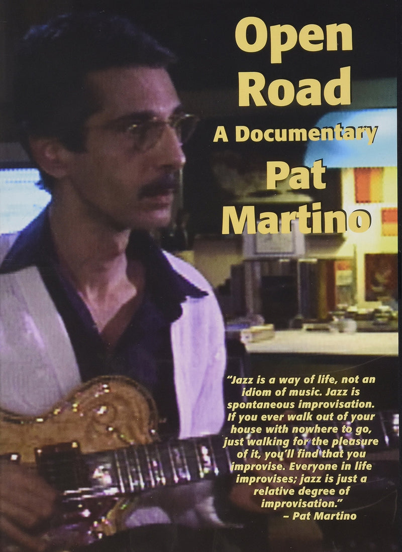 Open Road - A Documentary Pat Martino