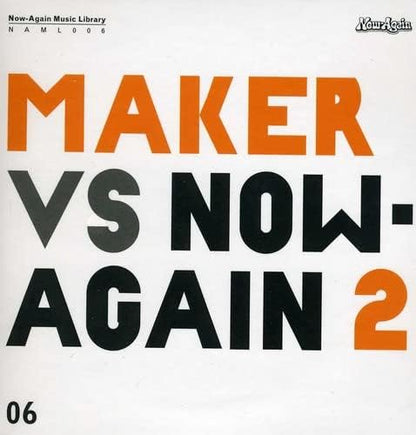 Maker Vs. Now-Again Ii