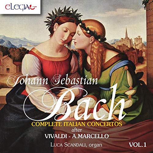 Bach: Complete Italian Concertos Vol.1