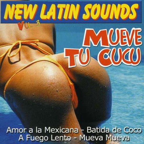 Vol. 3-New Latin Sounds-Mueve Tu Cucu