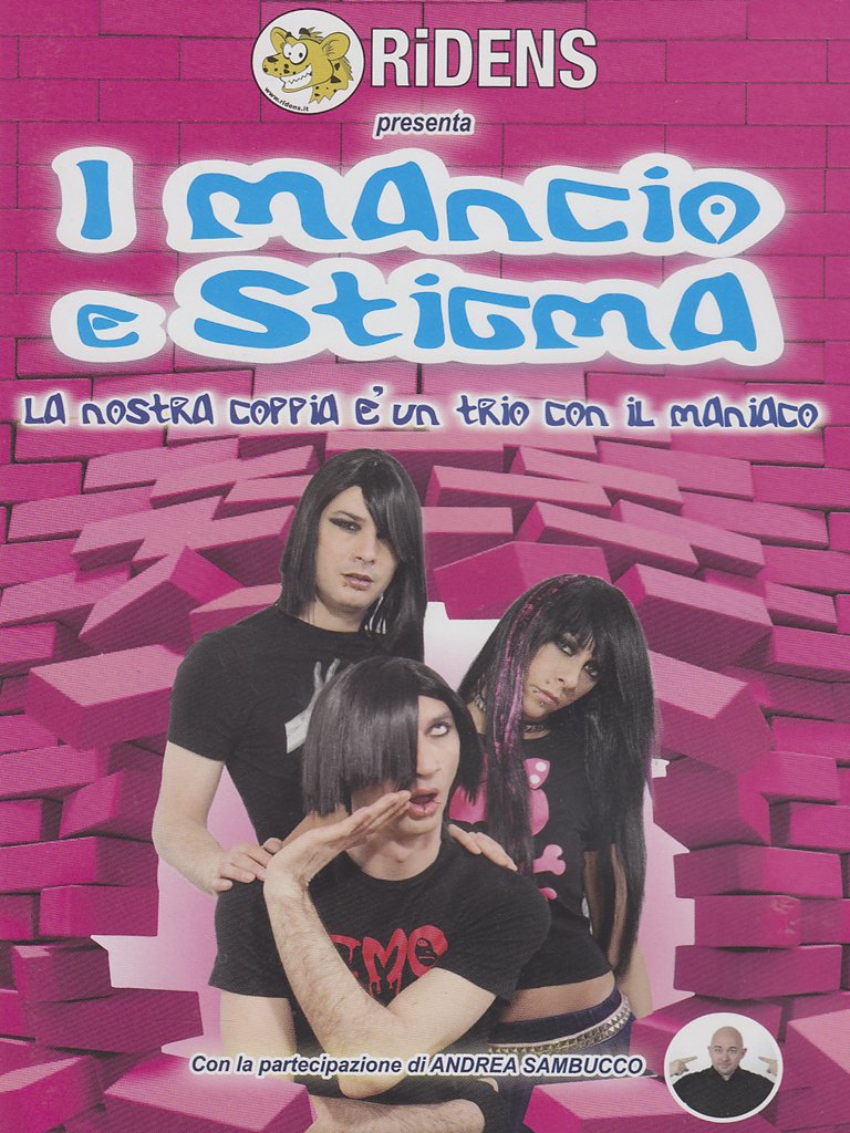 I Mancio e Stigma - La nostra coppia è un trio con il maniaco