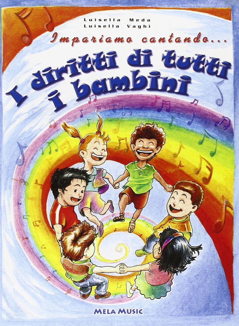 IMPARIAMO CANTANDO I DIRITTI DI TUTTI BAMBINI + CD