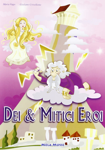 Dei & Mitici Eroi (Libro + Cd)