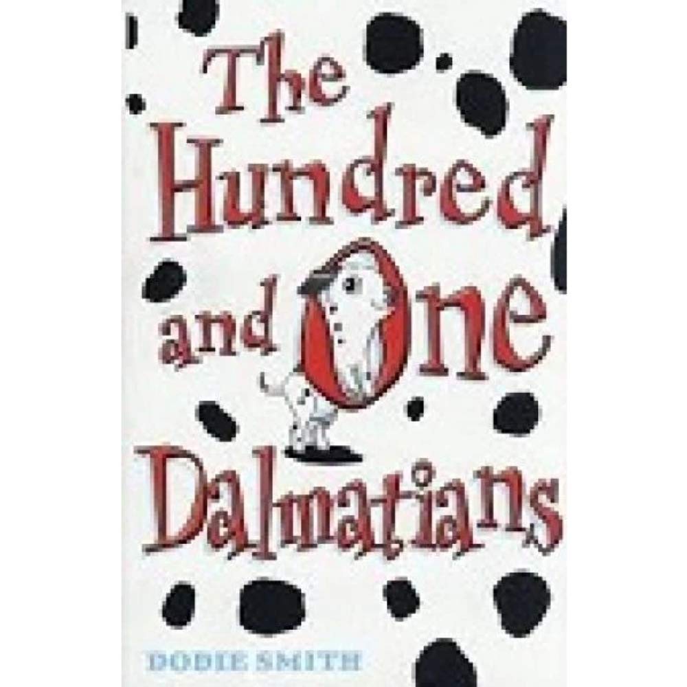 By Dodie Smith The Hundred and One Dalmatians (New edition