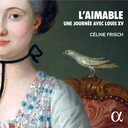 L'aimable: Une Journée Avec Louis XV