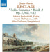 Jean-Marie Leclair: Violin Sonatas, Book 3: Op. 5, Nos. 9-12