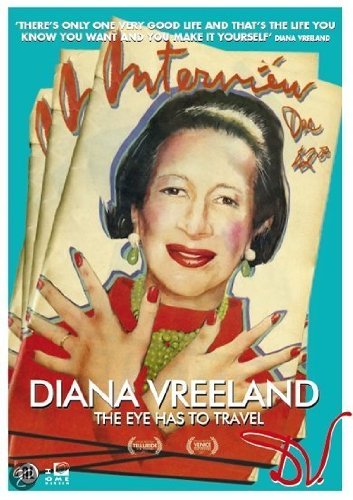 Diana Vreeland: The Eye Has To Travel