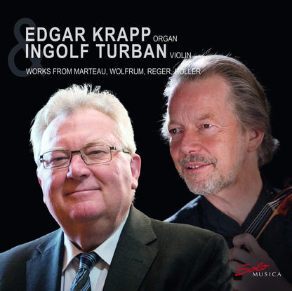 Edgar Krapp/Ingolf Turban: Works from Marteau/Wolfrum/Reger/...
