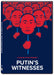 Putin's Witnesses