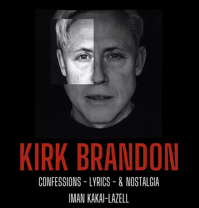 Kirk Brandon - Confessions, Lyrics & Nostagia