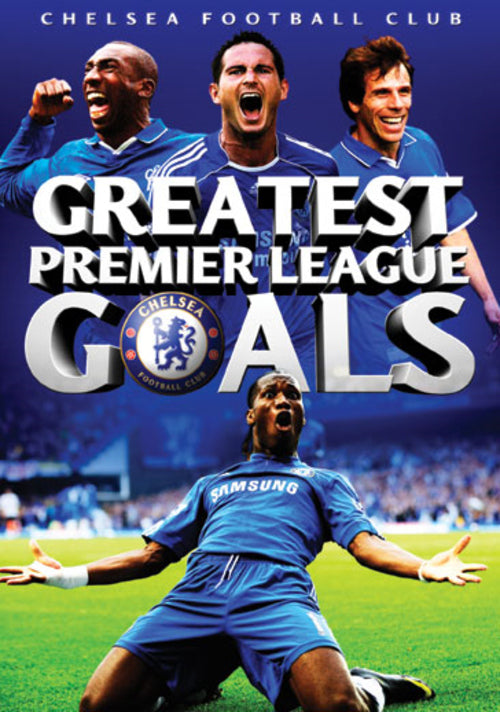 Chelsea FC: Greatest Premier League Goals