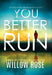 You Better Run
