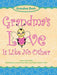 Grandmas Love Is Like No Other