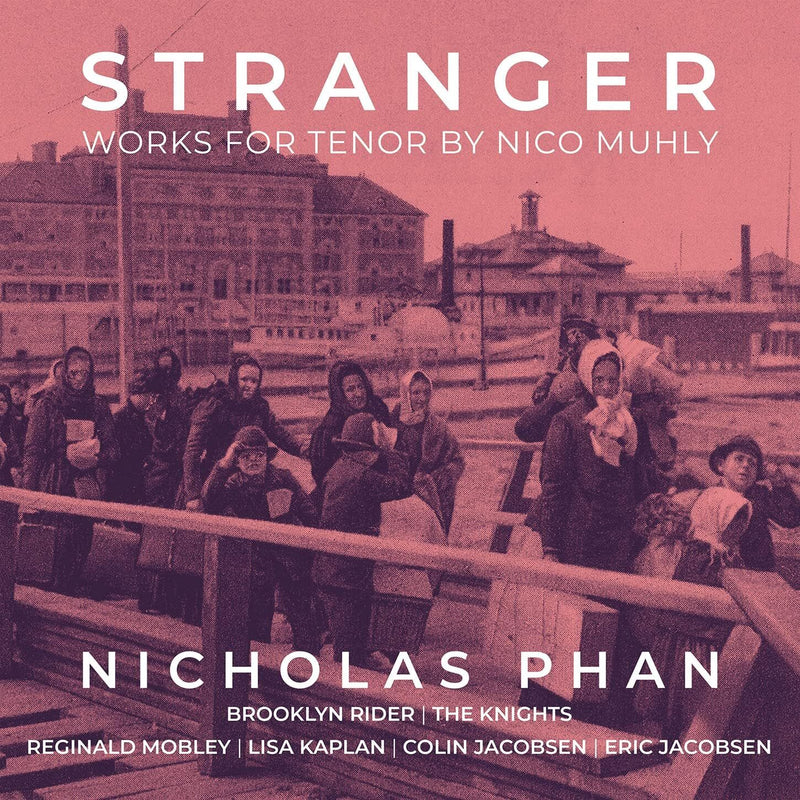 Stranger: Works for Tenor By Nico Muhly