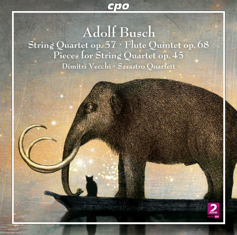 Adolf Busch: String Quartet, Op. 57/Flute Quintet, Op. 68/...