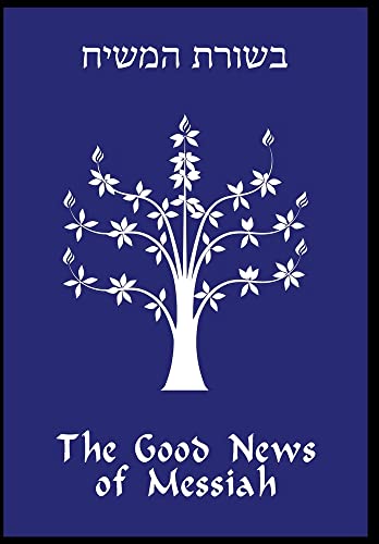 The Good News of Messiah