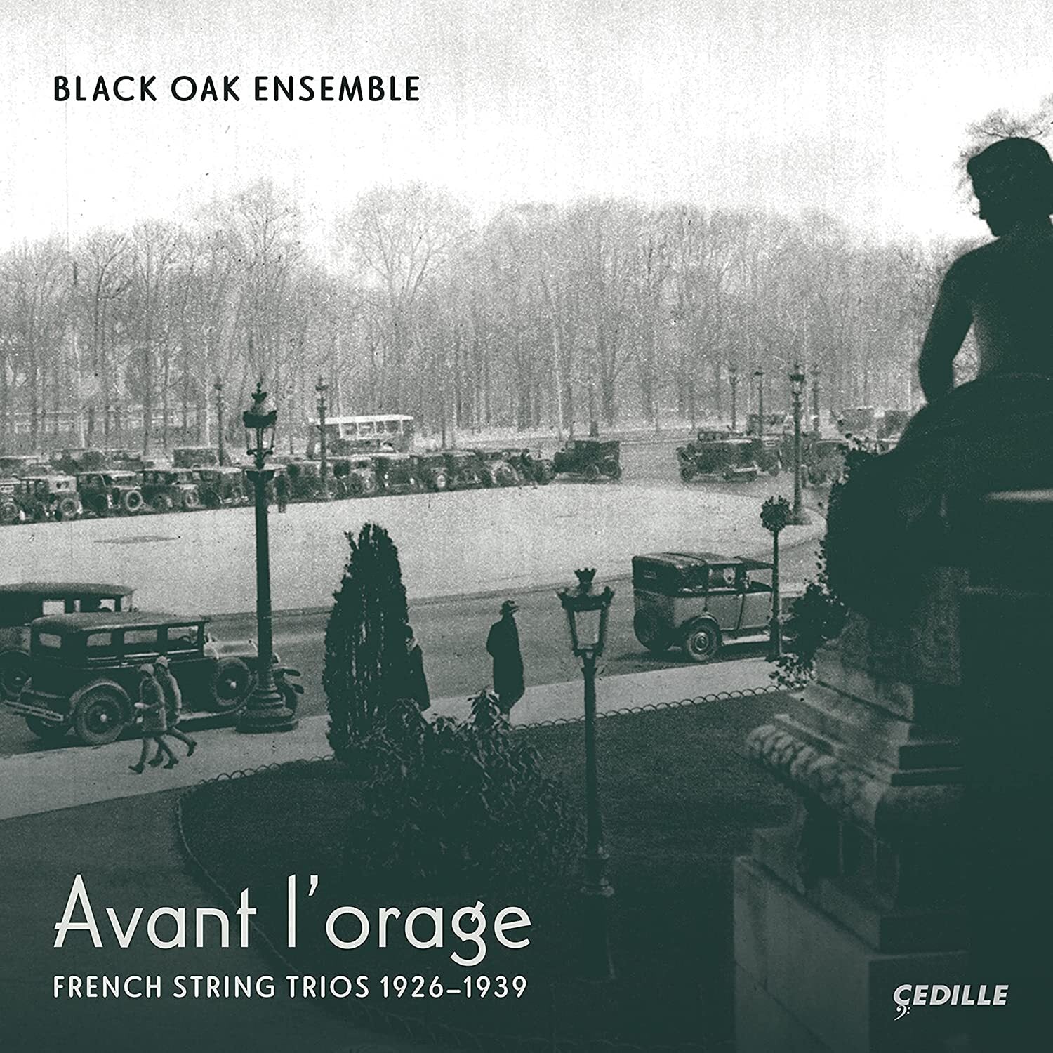 Black Oak Ensemble: Avant L'orage: French String Trios 1926-1939