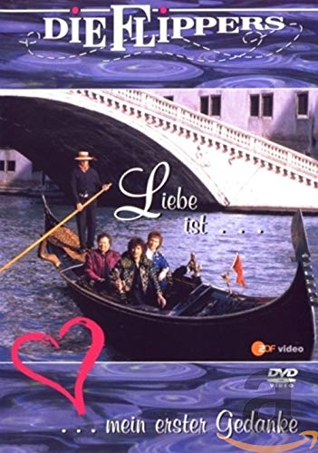 Die Flippers - Liebe ist ... mein erster Gedanke