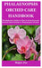 Phalaenopsis Orchid Care Handbook