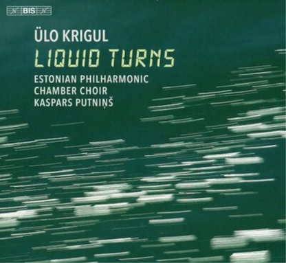 Ülo Krigul: Liquid Turns