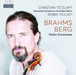 Brahms/Berg: Violin Concertos