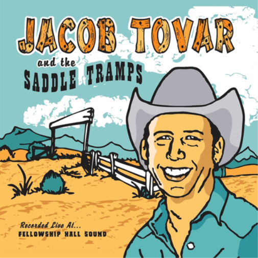 Jacob Tovar & the Saddle Tramps: Recorded Live at Fellowship Hall Sound