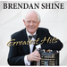 Brendan Shine - Greatest Hits