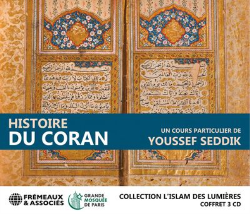 Histoire Du Coran - Collection L'islam Des Lumières: Un Cours Particulier De Youssef Seddik